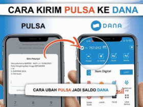 5 Cara Ubah Pulsa Jadi Saldo DANA Semua Operator Gratis